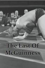 Watch The Last of McGuinness Wootly