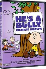 Watch He\'s a Bully, Charlie Brown (TV Short 2006) Wootly