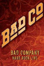 Watch Bad Company: Hard Rock Live Wootly