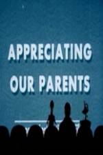 Watch Appreciating Your Parents Wootly