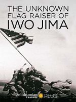 Watch The Unknown Flag Raiser of Iwo Jima Wootly