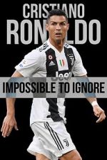 Watch Cristiano Ronaldo: Impossible to Ignore Wootly