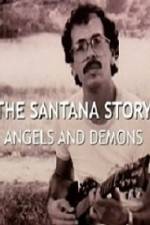 Watch The Santana Story Angels And Demons Wootly