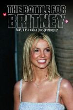 Watch The Battle for Britney: Fans, Cash and a Conservatorship Wootly