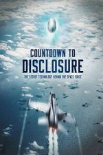 Watch Countdown to Disclosure: The Secret Technology Behind the Space Force (TV Special 2021) Wootly
