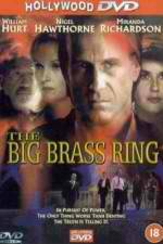 Watch The Big Brass Ring Wootly