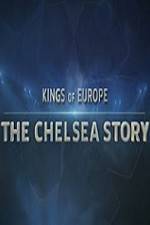 Watch Kings Of Europe - The Chelsea Story Wootly