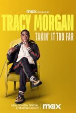 Watch Tracy Morgan: Takin\' It Too Far (TV Special 2023) Wootly