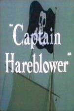 Watch Captain Hareblower Wootly