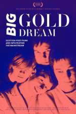 Watch Big Gold Dream Wootly