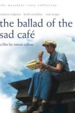 Watch The Ballad of the Sad Cafe Wootly