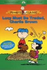 Watch Lucy Must Be Traded Charlie Brown Wootly