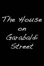 Watch The House on Garibaldi Street Wootly