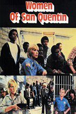 Watch Women of San Quentin Wootly