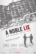 Watch A Noble Lie: Oklahoma City 1995 Wootly