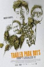 Watch Trailer Park Boys: Don't Legalize It Wootly