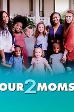 Watch Our 2 Moms (TV Special 2022) Wootly