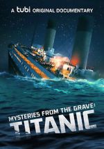 Watch Mysteries from the Grave: Titanic Wootly