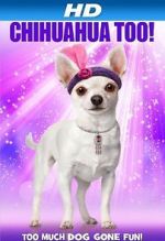 Watch Chihuahua Too! Wootly