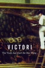 Watch Victori: The Truth Just Can't Be One Thing Wootly