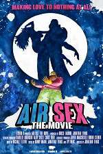 Watch Air Sex: The Movie Wootly