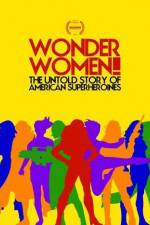 Watch Wonder Women The Untold Story of American Superheroines Wootly