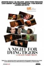 Watch A Night for Dying Tigers Wootly