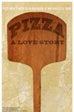 Watch Pizza: A Love Story Wootly