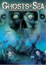 Watch Ghosts at Sea: Paranormal Shipwrecks and Curses Wootly