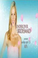 Watch Undercover Bridesmaid Wootly