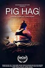 Watch Pig Hag Wootly