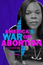 Watch America\'s War on Abortion Wootly