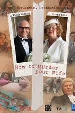 Watch How to Murder Your Wife Wootly