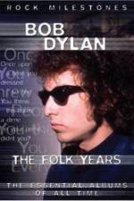 Watch Bob Dylan - The Folk Years Wootly