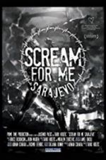 Watch Scream for Me Sarajevo Wootly