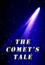 Watch The Comet\'s Tale Wootly