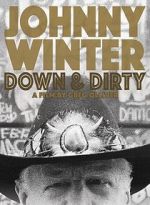 Watch Johnny Winter: Down & Dirty Wootly