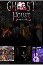 Watch Ghost House: A Haunting Wootly