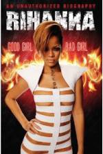 Watch Rihanna: Good Girl, Bad Girl Wootly