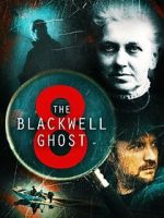 Watch The Blackwell Ghost 8 Wootly