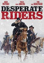 Watch The Desperate Riders Wootly