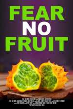 Watch Fear No Fruit Wootly