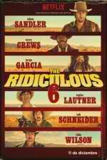 Watch The Ridiculous 6 Wootly