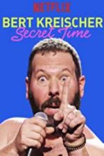 Watch Bert Kreischer: Secret Time Wootly