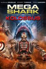 Watch Mega Shark vs. Kolossus Wootly