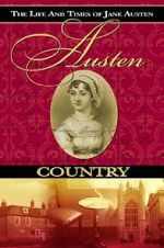 Watch Austen Country: The Life & Times of Jane Austen Wootly