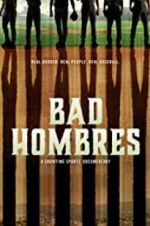 Watch Bad Hombres Wootly