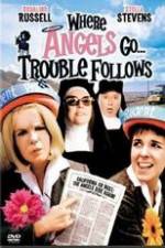 Watch Where Angels Go Trouble Follows! Wootly