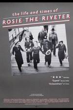 Watch The Life and Times of Rosie the Riveter Wootly