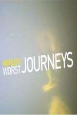Watch World's Worst Journeys from Hell Wootly